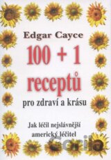 100 + 1 receptů pro zdraví a krásu