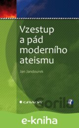 Vzestup a pád moderního ateismu