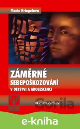 Záměrné sebepoškozování v dětství a adolescenci