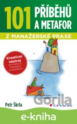 101 příběhů a metafor z manažerské praxe