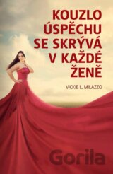 Kouzlo úspěchu se skrývá v každé ženě