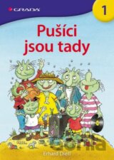 Pušíci jsou tady