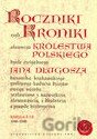 Roczniki czyli kroniki sławnego Królestwa Polskiego
