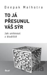 To já přesunul váš sýr