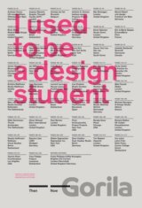I Used to Be a Design Student