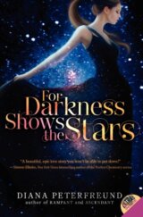 For Darkness Shows The Stars