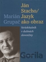 Ján Stacho / Jazyk ako obraz
