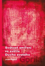 Svátost smíření ve světle Ducha svatého
