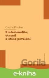 Profesionalita, ctnosti a etika povolání