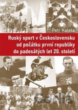 Ruský sport v Československu od počátku první republiky do padesátých let 20. století