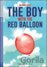Teen ELI Readers 2/A2: The Boy With The Red Balloon + Downloadable Multimedia