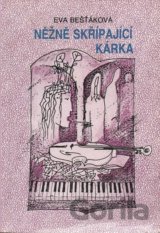 Něžně skřípající kárka