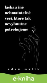 Láska a iné nehmatateľné veci, ktoré tak nevyhnutne potrebujeme