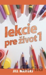 Lekcie pre život 1