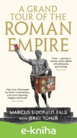 A Grand Tour of the Roman Empire by Marcus Sidonius Falx