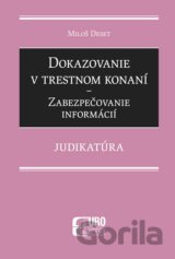 Dokazovanie v trestnom konaní - Zabezpečovanie informácií