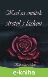 Keď sa smútok stretol s láskou