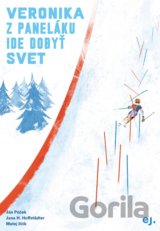 Veronika z paneláku ide dobyť svet