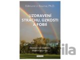 Uzdravení strachu, úzkostí a fobií