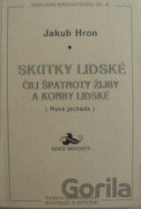Skutky lidské čili špatnoty žijby a konby lidské