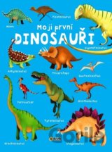 Moji první DINOSAUŘI
