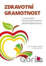 Zdravotní gramotnost u vybraných skupin obyvatelstva Jihočeského kraje