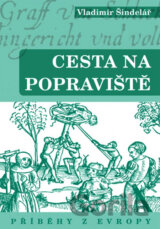 Cesta na popraviště: Příběhy z Evropy