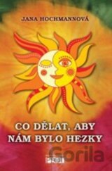 Co dělat, aby nám bylo hezky