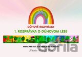 Dúhové rozprávky - 1. Rozprávka o dúhovom lese