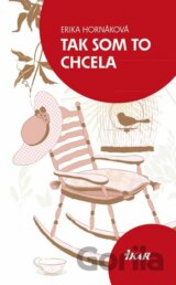 Tak som to chcela
