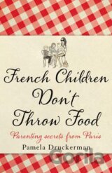 French Children Don't Throw Food