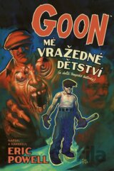 Goon 2: Mé vražedné dětství