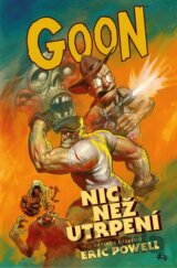 Goon 1: Nic než utrpení