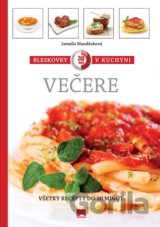 Bleskovky v kuchyni - Večere