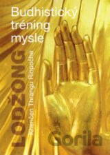 Lodžong - Budhistický tréning mysle