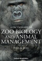 A Dictionary of Zoo Biology and Animal Management