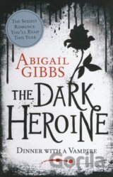 The Dark Heroine: Dinner With A Vampire