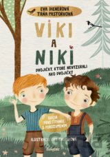 Viki a Niki: Dvojičky, ktoré nevyzerali ako dvojičky