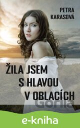 Žila jsem s hlavou v oblacích