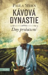 Kávová dynastie: Dny probuzení