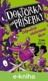 Doktorka pro příšerky: Odpudivá záchranná akce