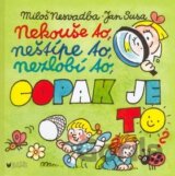 Nekouše to, neštípe to, nezlobí to, copak je to?
