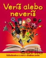 Veríš alebo neveríš