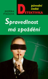Spravedlnost má zpoždění
