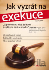 Jak vyzrát na exekuce