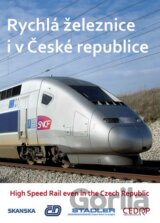 Rychlá železnice i v České republice / High Speed Rail even in the Czech Republic
