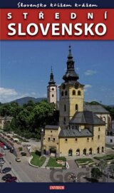 Slovensko křížem krážem - Střední Slovensko