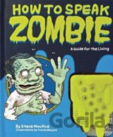 How to Speak Zombie