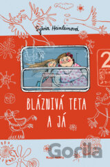 Bláznivá teta a já