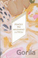 Písačky pre milovanú Lutéciu